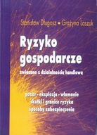 RYZYKO GOSPODARCZE ZWIĄZANE Z DZIAŁALNOŚCIĄ HANDLOWĄ