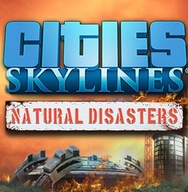 CITIES SKYLINES NATURAL DISASTERS PL PC STEAM KLUCZ + GRATIS