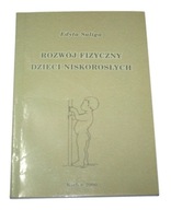 Rozwój fizyczny dzieci niskorosłych E. Suliga 2000