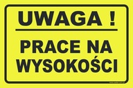 TABLICZKA Prace na wysokości ZNAK