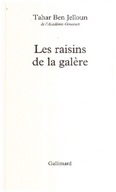 Les raisins de la galere Tahar Ben Jelloun Francai