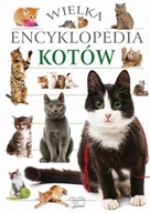 WIELKA ENCYKLOPEDIA KOTÓW rasy pielęgnacja nauka