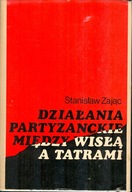 Działania partyzanckie między Wisłą a Tatrami