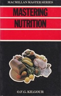 ATS Mastering Nutrition O. F. G. Kilgour