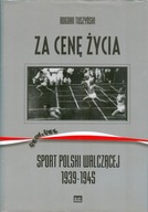 Za cenę życia. Sport Polski Walczącej B Tuszyński