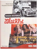 Nasza historia 20 lat RPpl 1989-2009 Bereś Burnetk