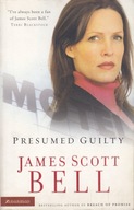 Presumed Guilty Bell James Scott