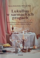 Lukullus w sarmackich progach. Przewodnik po restauracjach w Polsce