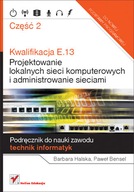 PROJEKTOWANIE LOKALNYCH SIECI KOMPUTEROWYCH I ADMIN. SIECIAMI PODR KW E.13