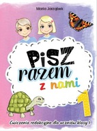 Pisz razem z nami. Ćwiczenia redakcyjne dla uczniów klasy 1