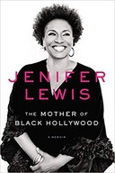 The Mother of Black Hollywood: A Memoir Lewis