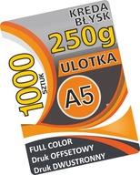 ULOTKI A5 - KREDA BŁYSK 250g dwustronne 1000 sztuk