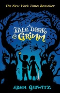 A Tale Dark and Grimm Gidwitz Adam