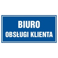 Tablica znak tabliczka PCV Biuro obsługi klienta
