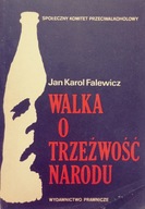 Walka o trzeźwość narodu - Jan Karol Falewicz