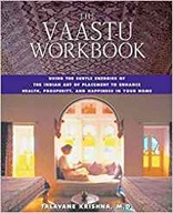 The Vaastu Workbook: Using the Subtle Energies of