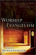 Worship Evangelism: Inviting Unbelievers into the