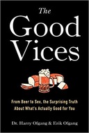 The Good Vices: From Beer to Sex, the Surprising