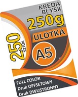 ULOTKI A5 - KREDA BŁYSK 250g dwustronne 250 sztuk