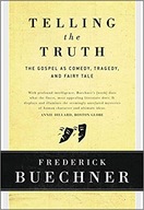 Telling the Truth: The Gospel as Tragedy, Comedy