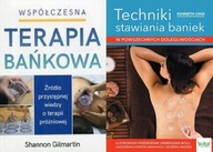 Techniki stawiania baniek + Terapia bańkowa