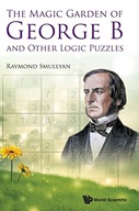Magic Garden Of George B And Other Logic Puzzles,