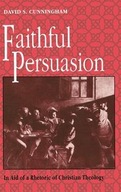 Faithful Persuasion: In Aid of a Rhetoric of