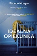 Idealna opiekunka - Phoebe Morgan