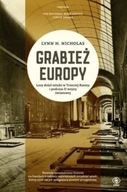 Grabież Europy Losy dzieł sztuki w Trzeciej