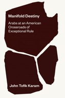 Manifold Destiny: Arabs at an American Crossroads