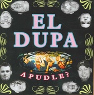 [CD] El Dupa - A Pudle? [EX]