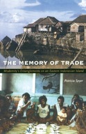 The Memory of Trade: Modernity s Entanglements on