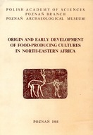 Origin and Early Development of Food- Producing