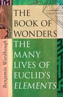 The Book of Wonders: The Many Lives of Euclid s