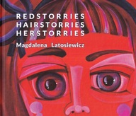 Magdalena Latosiewicz malarstwo Redstorries Hairstorries Herstorries