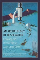 An Archaeology of Desperation: Exploring the