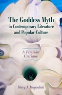 The Goddess Myth in Contemporary Literature and