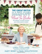 Great British Bake Off: How to Bake: The Perfect