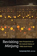 Revisiting Minjung: New Perspectives on the