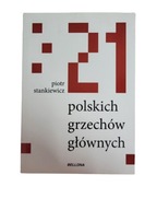 21 Polskich grzechów głównych Stankiewicz
