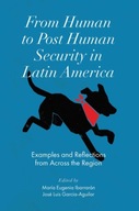 From Human to Post Human Security in Latin