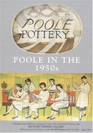 POOLE POTTERY: POOLE IN THE 1950S - Paul Atterbury [KSIĄŻKA]