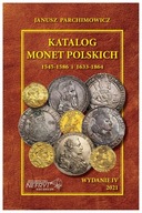 KATALOG MONET POLSKICH 1545-1589 i 1633-1864 PARCHIMOWICZ