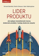 Lider produktu jak najlepsi menedżerowie tworzą do