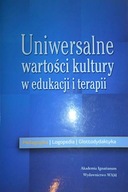 Uniwersalne wartości kultury w edukacji i terapii