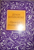 Opowieści Ewangelistów Zenon Kosidowski
