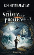 Der Schatz der Piratenbraut (Ein Tom Wagner Abenteuer) (German Edition)