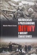 Największe i przełomowe bitwy I wojny