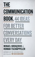 The Communication Book: 44 Ideas for Better