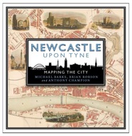 Newcastle upon Tyne: Mapping the City Barke
